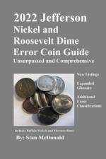 2022 Jefferson Nickel and Roosevelt Dime Error Coin Guide af Stan McDonald