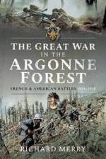 The Great War in the Argonne Forest af Richard Merry