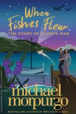 When Fishes Flew af Michael Morpurgo