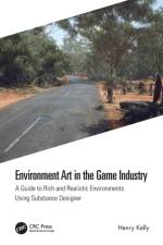 Environment Art in the Game Industry af Henry Kelly
