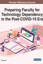 Preparing Faculty for Technology Dependency in the Post-COVID-19 Era