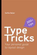 Type Tricks: Layout Design af Sofie Beier
