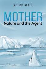 Mother Nature and the Agent af Alice Weil