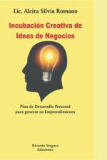 Incubacion Creativa de Ideas de Negocios af Alcira Silvia Romano