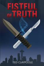 Fistfull of Truth af Ted Claypoole