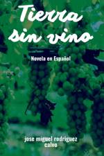 Tierra sin vino af Jose Miguel Rodriguez Calvo