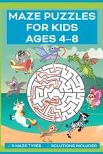 Maze Puzzles for Kids Ages 4-8 af Chiswick Rivers Press