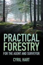 Practical Forestry af Cyril Hart