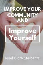 Improve Your Community and Improve Yourself af Janel Sterbentz