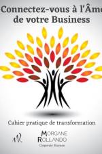Connectez-vous a l'Ame de votre Business af Morgane Rollando