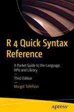 R 4 Quick Syntax Reference af Margot Tollefson