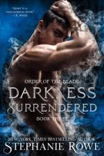 Darkness Surrendered (Order of the Blade) af Stephanie Rowe
