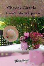 amor esta en la poesia af Chevick Giraldo