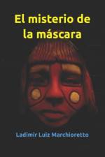 misterio de la mascara af Ladimir Luiz Marchioretto