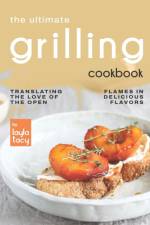 Ultimate Grilling Cookbook af Layla Tacy