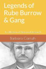 Legends of Rube Burrow & Gang af Barbara Carruth