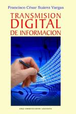 Transmision digital de la informacion af Francisco Cesar Suarez Vargas