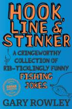 Hook, Line & Stinker af Gary Rowley