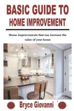 Basic Guide to Home Improvement af Bryce Giovanni
