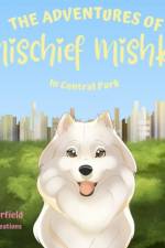 The Adventures of Mischief Mishka in Central Park af Amber Satterfield