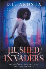 Hushed Invaders af D L Akosua