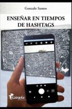 Ensenar en tiempos de hashtags af Gonzalo Santos