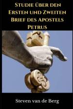 Studie uber den Ersten und Zweiten Brief des Apostels Petrus af Steven Van de Berg