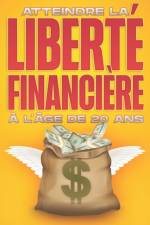 Atteindre la liberte financiere a l'age de 20 ans af D K Hawkins