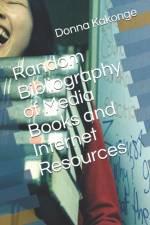Random Bibliography of Media Books and Internet Resources af Donna Kakonge