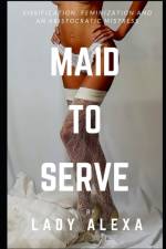 Maid To Serve af Lady Alexa