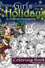 Whimsy Girls Celebrate the Holidays & Festive Occasions Coloring Book af Hannah Lynn