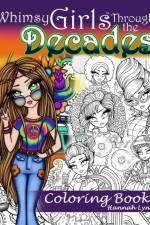 Whimsy Girls Through the Decades Coloring Book af Hannah Lynn