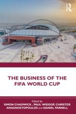 The Business of the FIFA World Cup af Paul (Manchester Metropolitan University Widdop