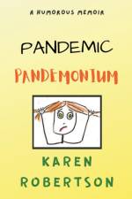 Pandemic Pandemonium af Karen Robertson