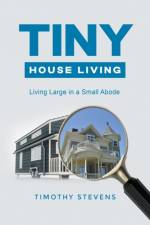Tiny House Living af Timothy Stevens