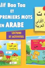 Alif Baa Taa MES PREMIERS MOTS EN ARABE- LECTURE ET ACTIVITES af Maher Ben