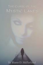 Curse of the Mystic Lakes af Riano D McFarland