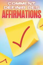 Comment Definir Des Affirmations af Sherry Lee