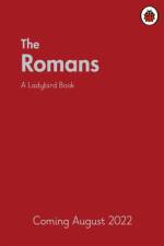 A Ladybird Book: The Romans af Ladybird