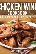 Chicken Wing Cookbook af Susan Sam