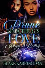 Drunk On A Thug's Love af Blake Karrington
