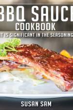 BBQ SAUCE COOKBOOK af SAM SUSAN SAM