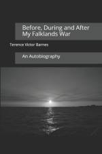 Before, During and After My Falklands War. af Terence Victor Barnes