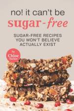 No! It Can't Be Sugar-Free af Chloe Tucker