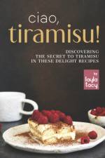 Ciao, Tiramisu! af Layla Tacy