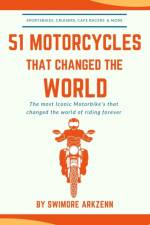 51 Motorcycles That Changed the World af Swimore Arkzenn