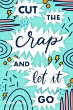 Cut The Crap & Let It Go af Owen Reese Owen