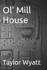 Ol' Mill House af Taylor Wyatt