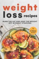 Weight Loss Recipes af Chloe Tucker