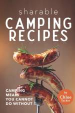Sharable Camping Recipes af Chloe Tucker